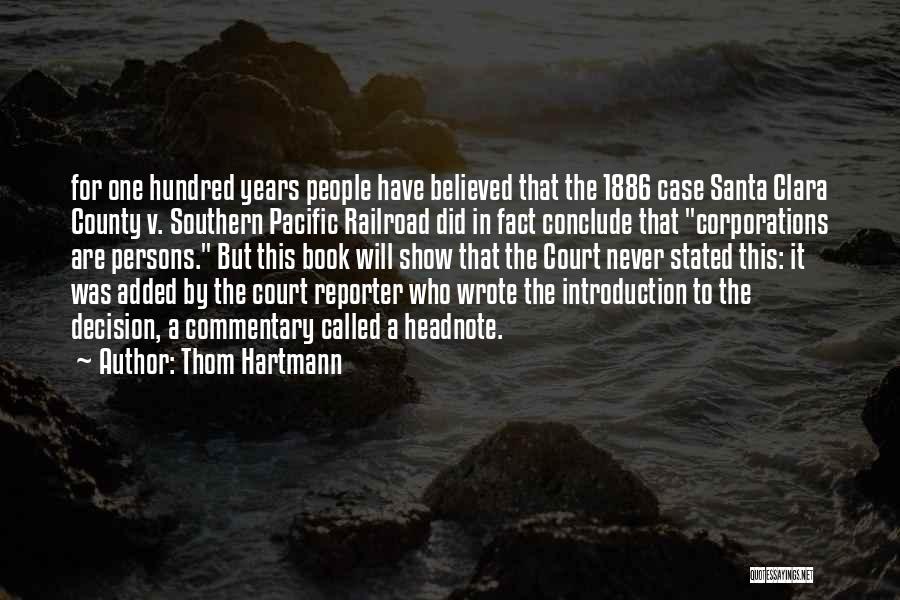 Court Case Quotes By Thom Hartmann