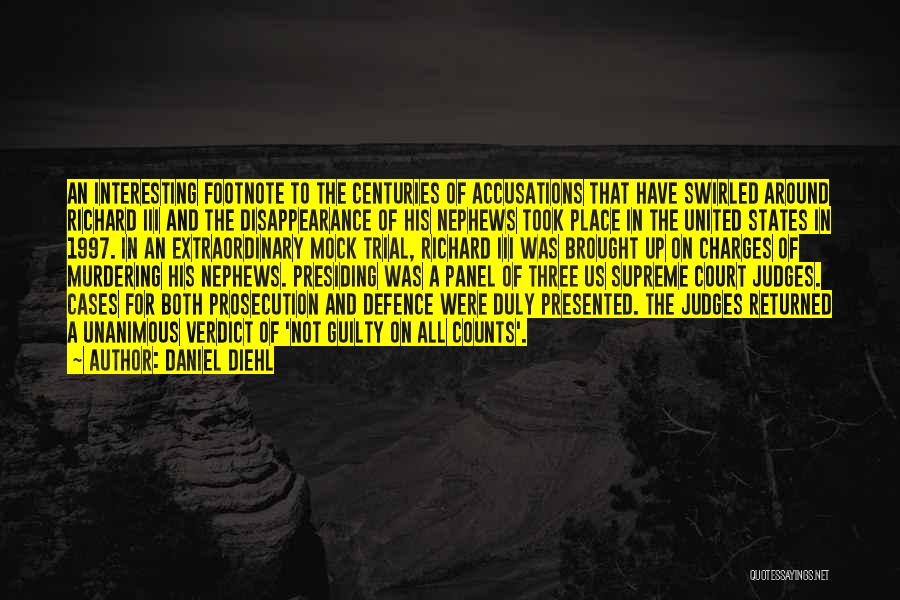 Court Cases Quotes By Daniel Diehl