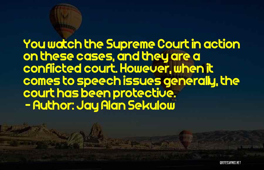 Court Cases Quotes By Jay Alan Sekulow
