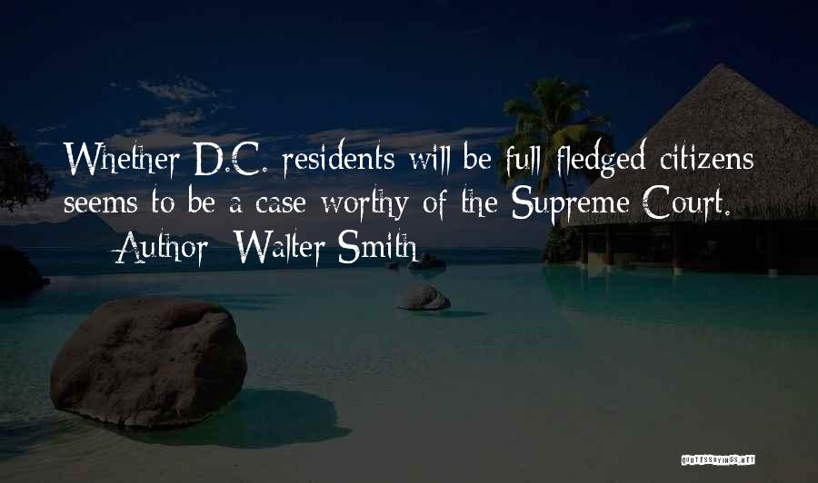 Court Cases Quotes By Walter Smith