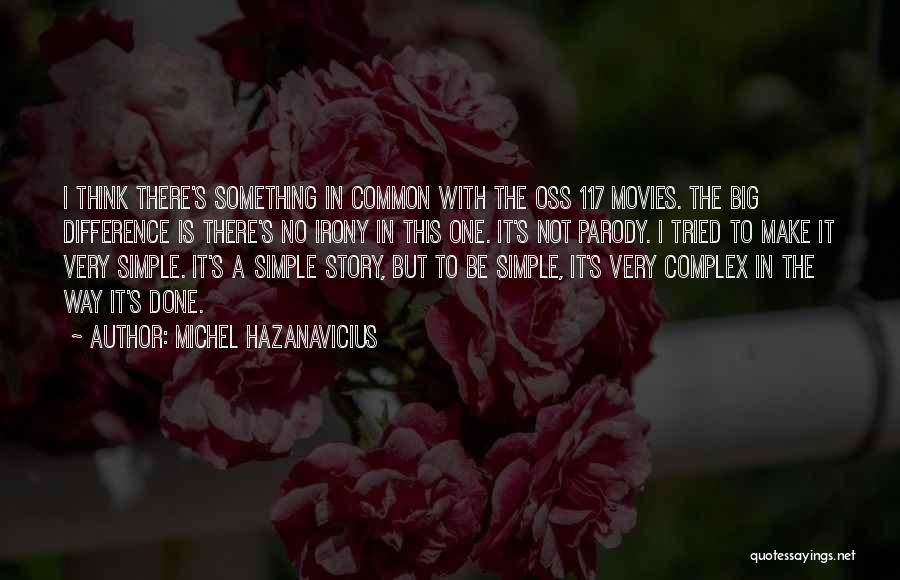 Court Jesters Quotes By Michel Hazanavicius