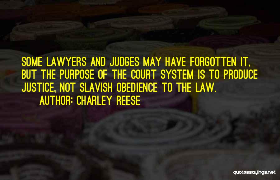 Court Judges Quotes By Charley Reese