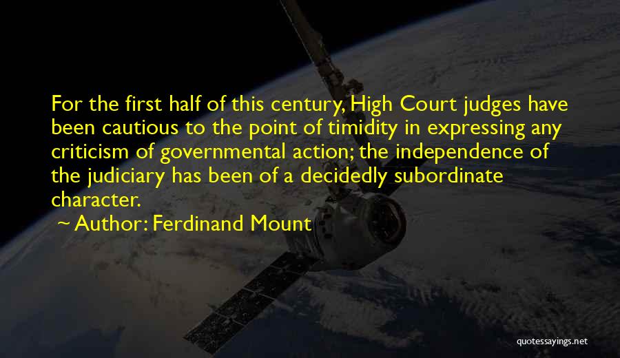 Court Judges Quotes By Ferdinand Mount