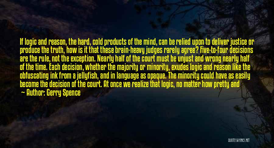 Court Judges Quotes By Gerry Spence