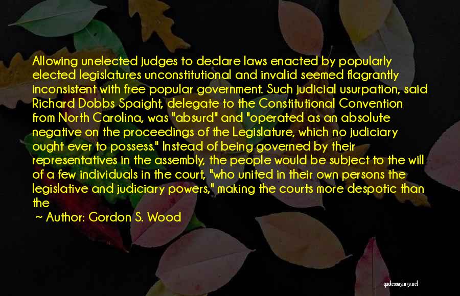 Court Judges Quotes By Gordon S. Wood