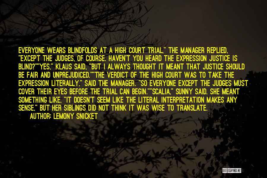 Court Judges Quotes By Lemony Snicket