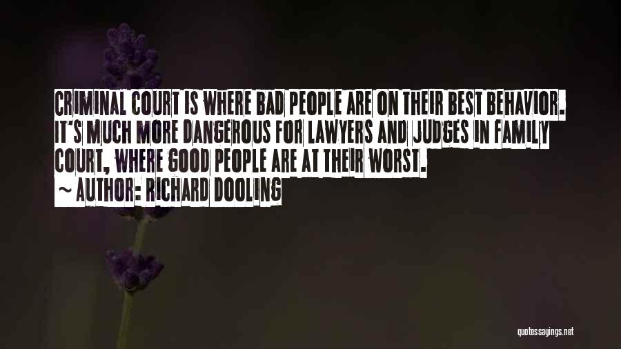 Court Judges Quotes By Richard Dooling