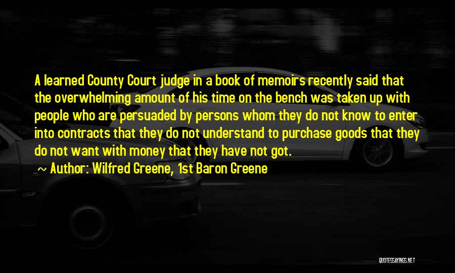 Court Judges Quotes By Wilfred Greene, 1st Baron Greene