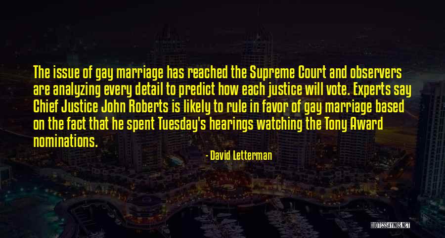 Court Justice Quotes By David Letterman Court Justice Quotes By David Letterman