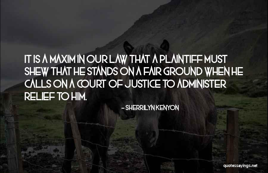 Court Justice Quotes By Sherrilyn Kenyon Court Justice Quotes By Sherrilyn Kenyon