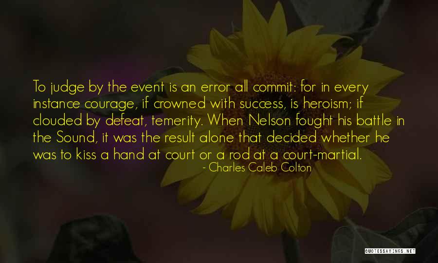 Court Martial Quotes By Charles Caleb Colton