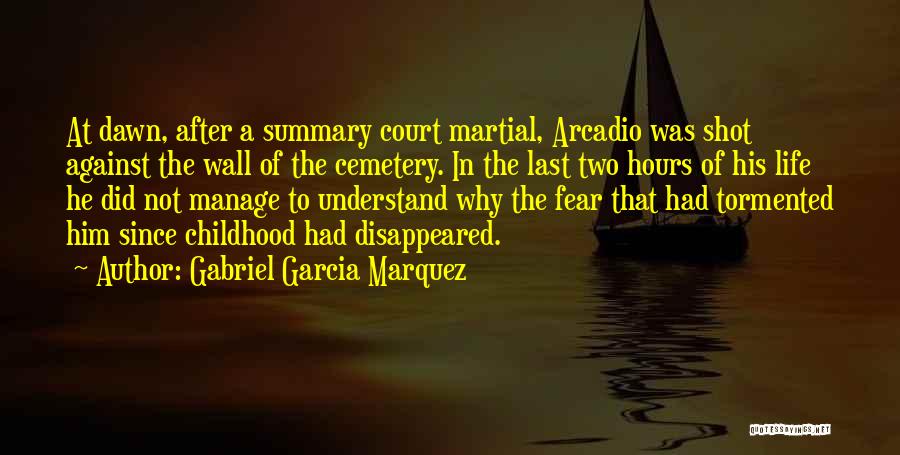 Court Martial Quotes By Gabriel Garcia Marquez