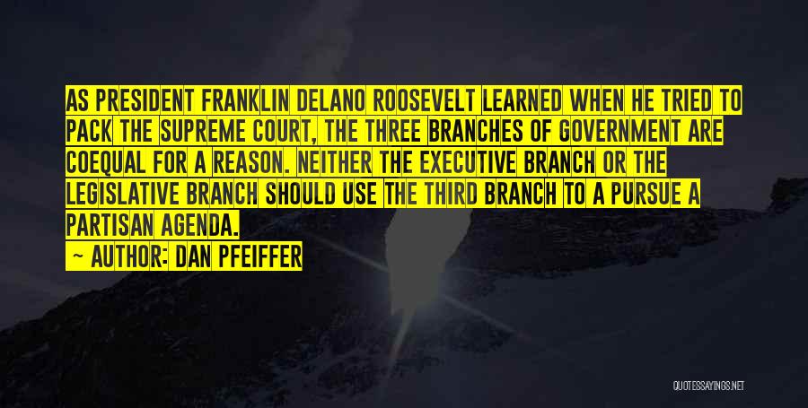 Court Quotes By Dan Pfeiffer