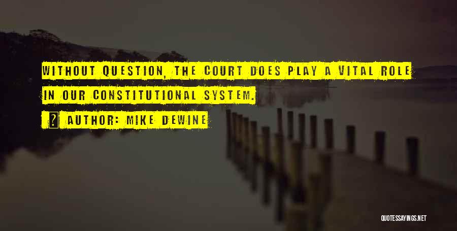 Court Quotes By Mike DeWine