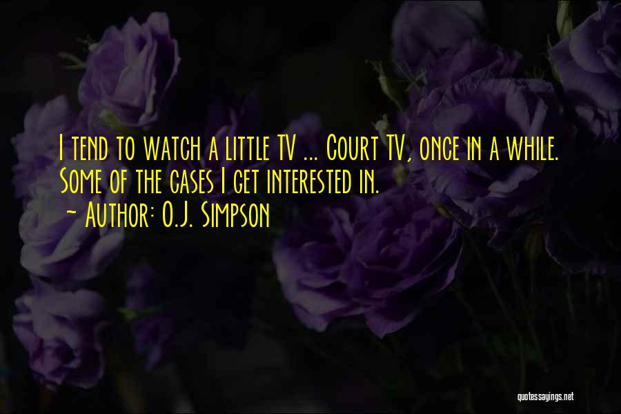 Court Quotes By O.J. Simpson