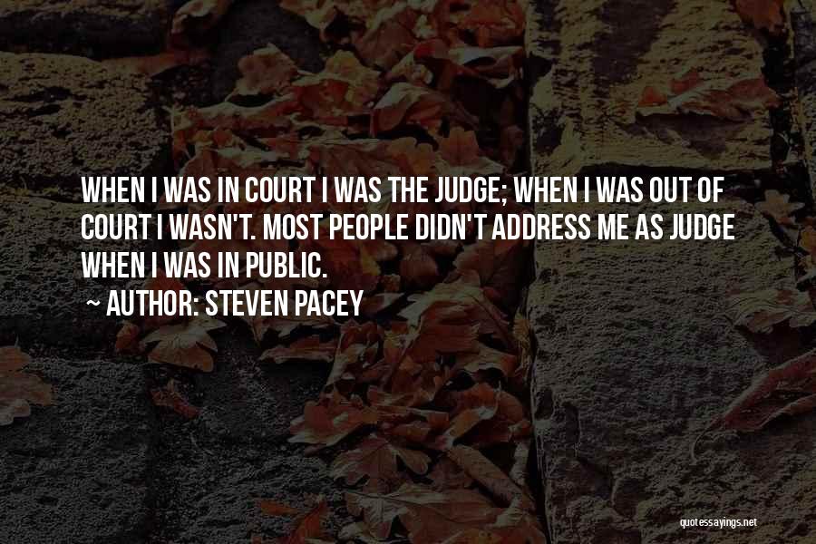 Court Quotes By Steven Pacey