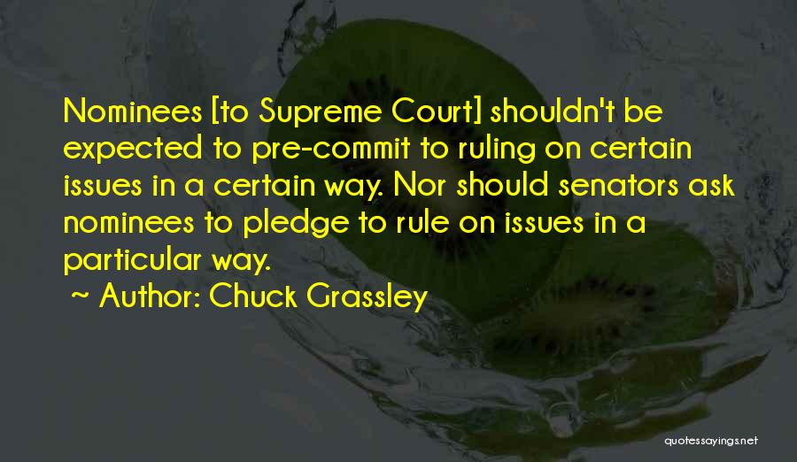 Court Ruling Quotes By Chuck Grassley