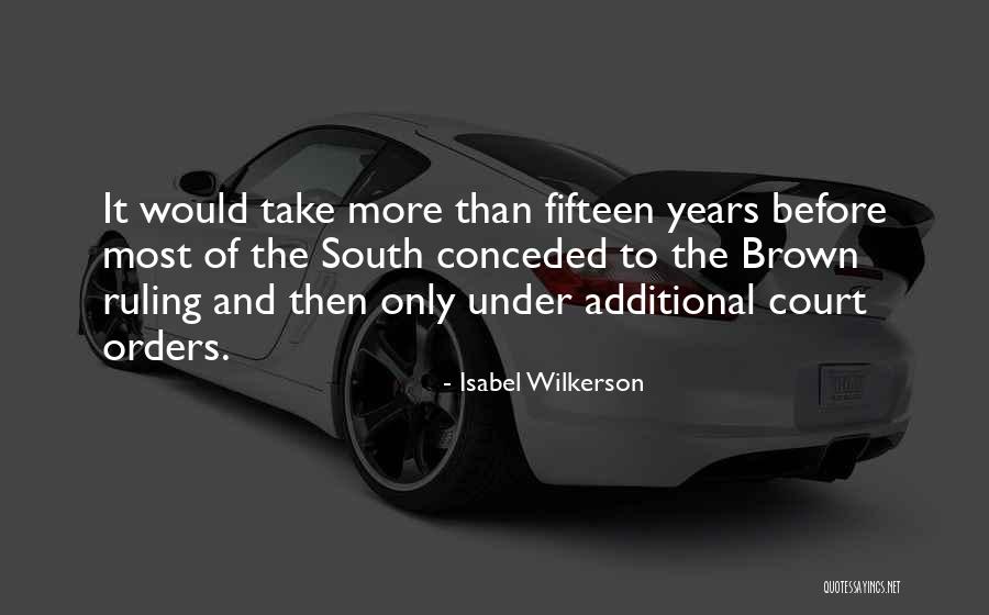 Court Ruling Quotes By Isabel Wilkerson