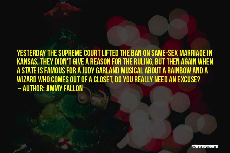 Court Ruling Quotes By Jimmy Fallon