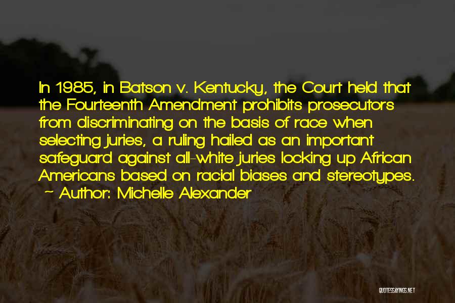 Court Ruling Quotes By Michelle Alexander