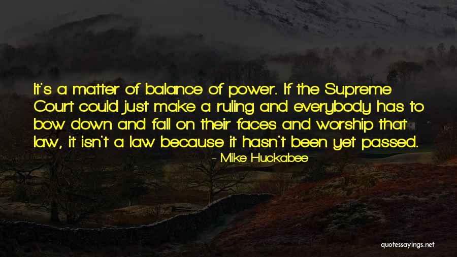 Court Ruling Quotes By Mike Huckabee Court Ruling Quotes By Mike Huckabee