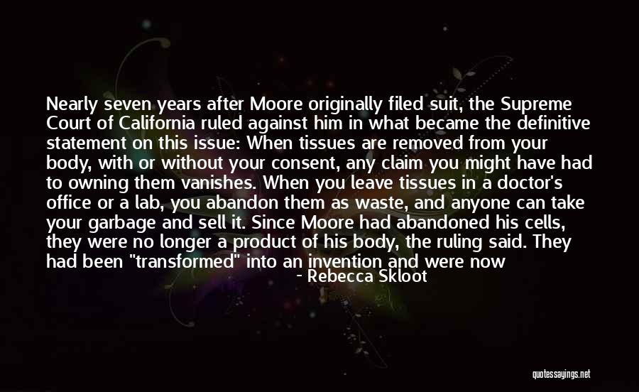 Court Ruling Quotes By Rebecca Skloot Court Ruling Quotes By Rebecca Skloot