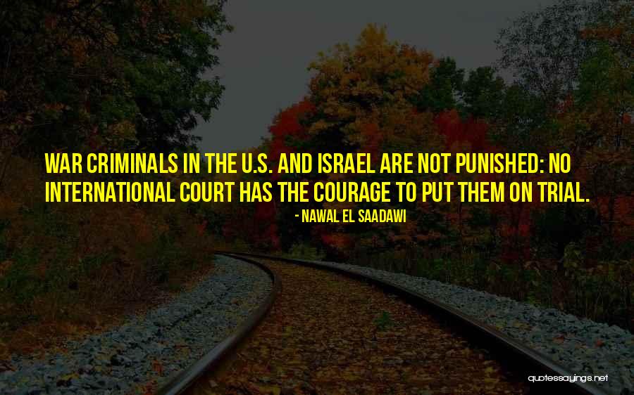 Court Trial Quotes By Nawal El Saadawi Court Trial Quotes By Nawal El Saadawi