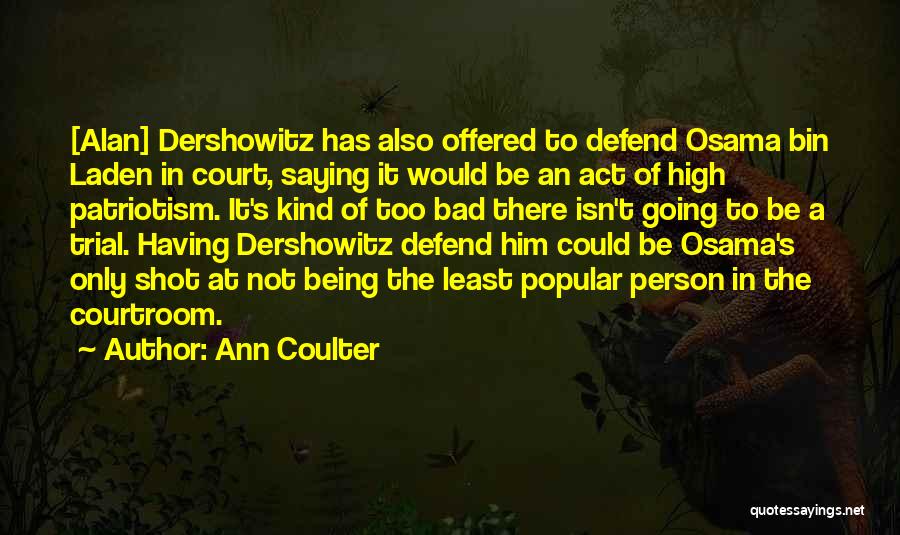 Court Trials Quotes By Ann Coulter
