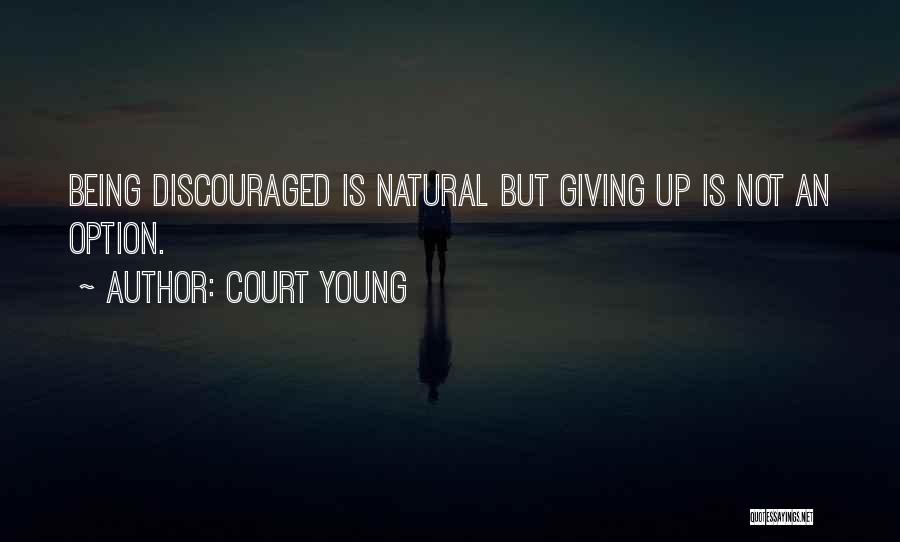 Court Young Quotes 781838