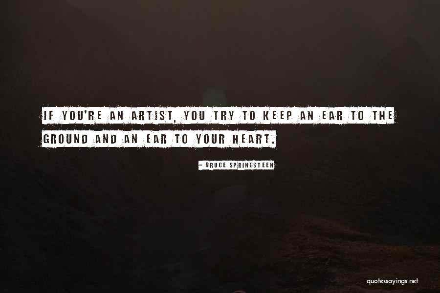 Courtaulds Quotes By Bruce Springsteen Courtaulds Quotes By Bruce Springsteen