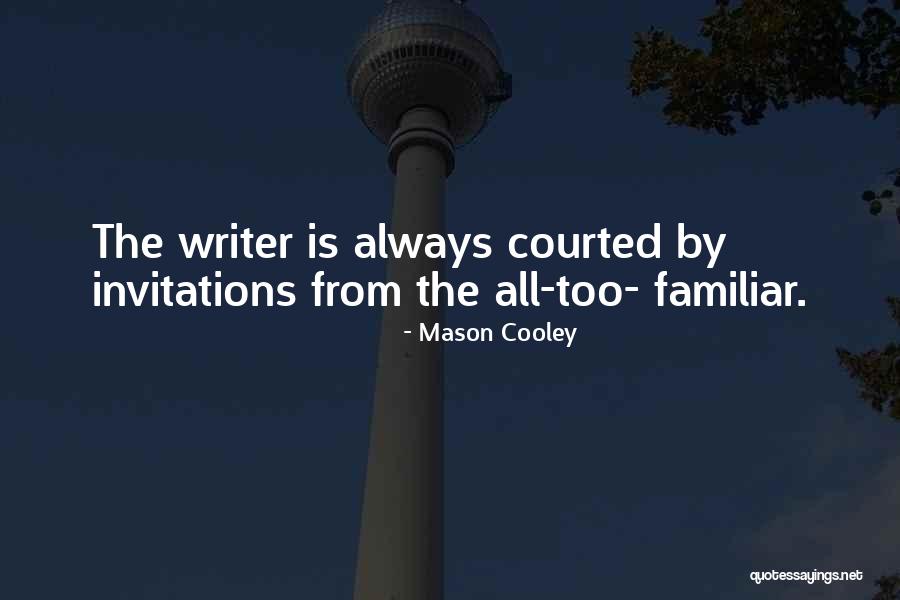 Courted Quotes By Mason Cooley