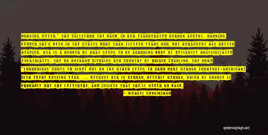 Courteeners Modern Quotes By Michael Cunningham Courteeners Modern Quotes By Michael Cunningham