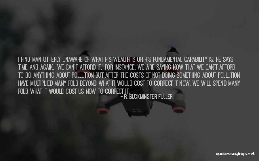 Courteeners Modern Quotes By R. Buckminster Fuller Courteeners Modern Quotes By R. Buckminster Fuller
