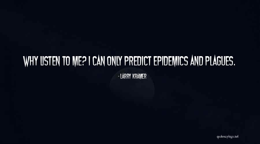 Courteeners Not Nineteen Quotes By Larry Kramer Courteeners Not Nineteen Quotes By Larry Kramer