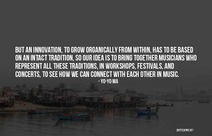 Courtelis Development Quotes By Yo-Yo Ma Courtelis Development Quotes By Yo-Yo Ma