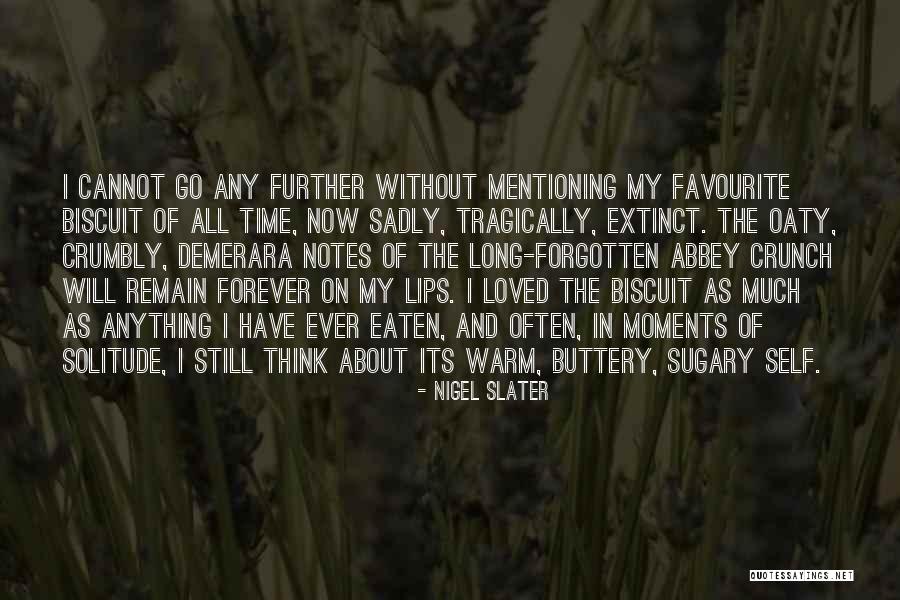 Courtelis Re Quotes By Nigel Slater Courtelis Re Quotes By Nigel Slater