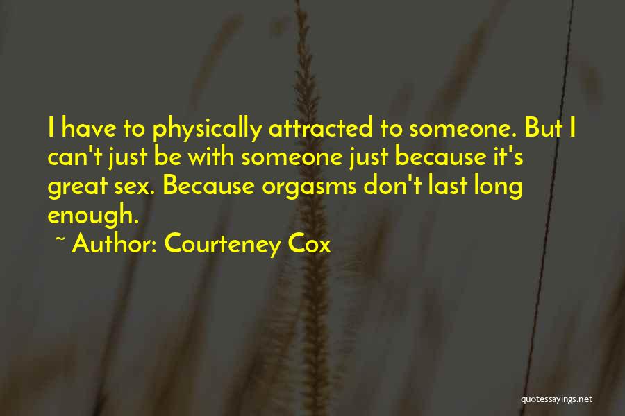 Courteney Cox Quotes 1116882