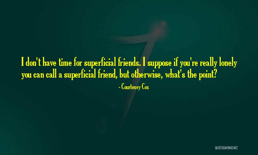 Courteney Cox Quotes 1578922 Courteney Cox Quotes 1578922