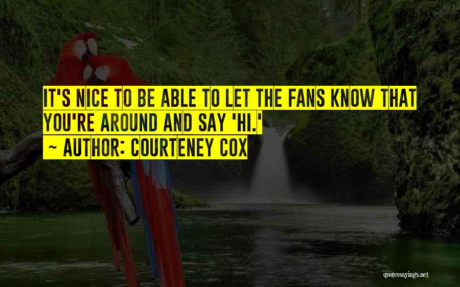 Courteney Cox Quotes 1596294 Courteney Cox Quotes 1596294