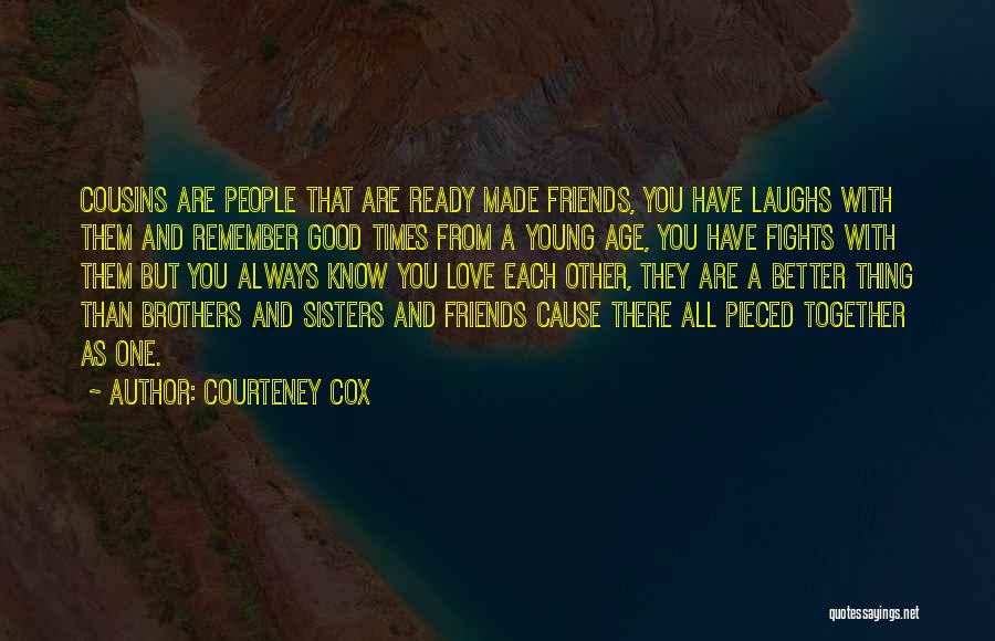 Courteney Cox Quotes 168450