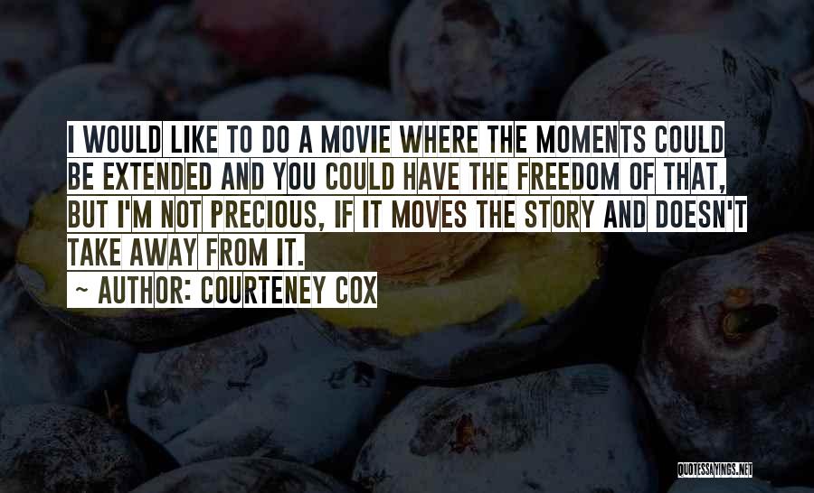 Courteney Cox Quotes 1869587 Courteney Cox Quotes 1869587