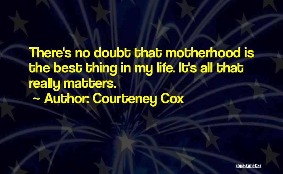 Courteney Cox Quotes 1920228