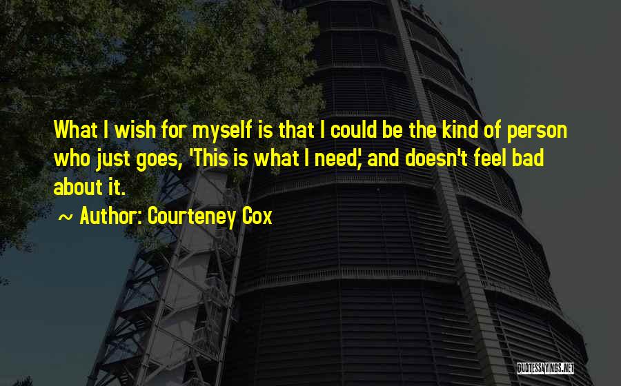 Courteney Cox Quotes 569440