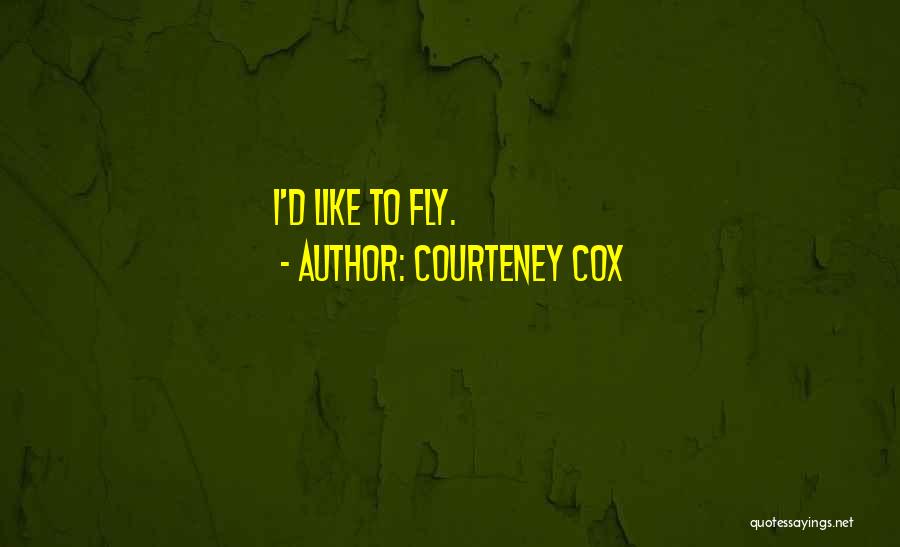Courteney Cox Quotes 589992