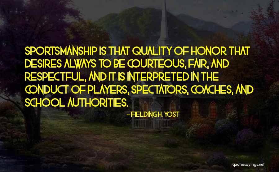 Courteous Quotes By Fielding H. Yost