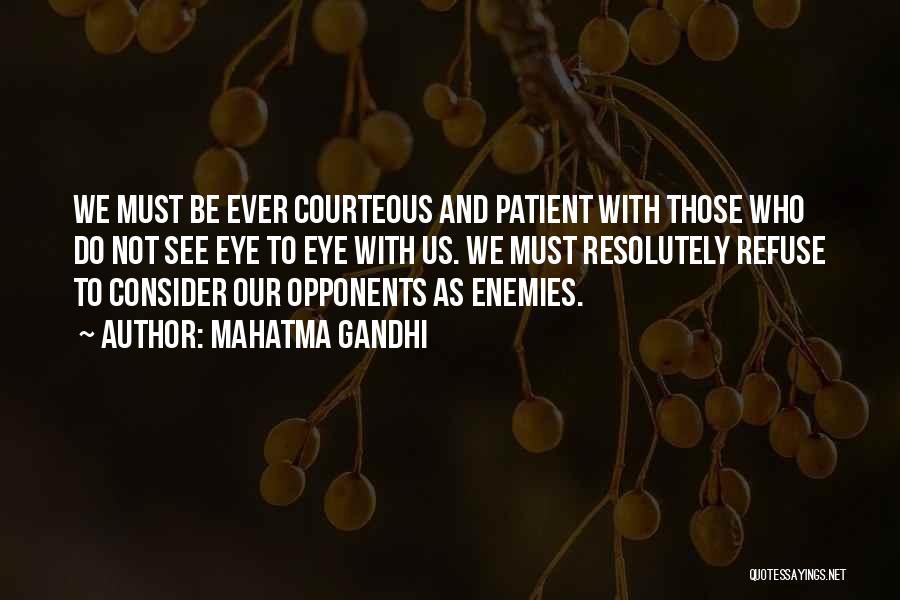 Courteous Quotes By Mahatma Gandhi