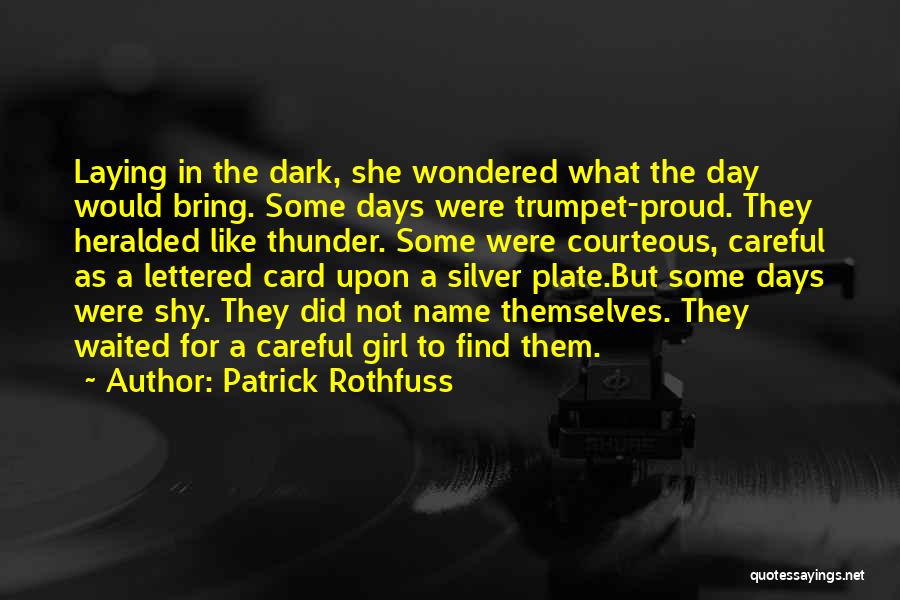 Courteous Quotes By Patrick Rothfuss