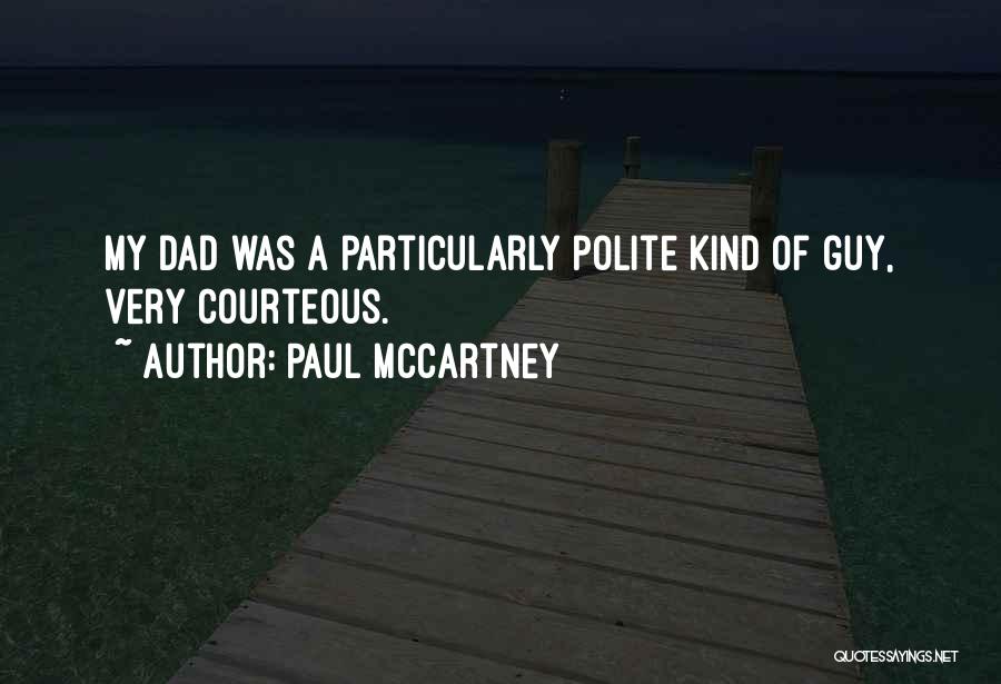 Courteous Quotes By Paul McCartney