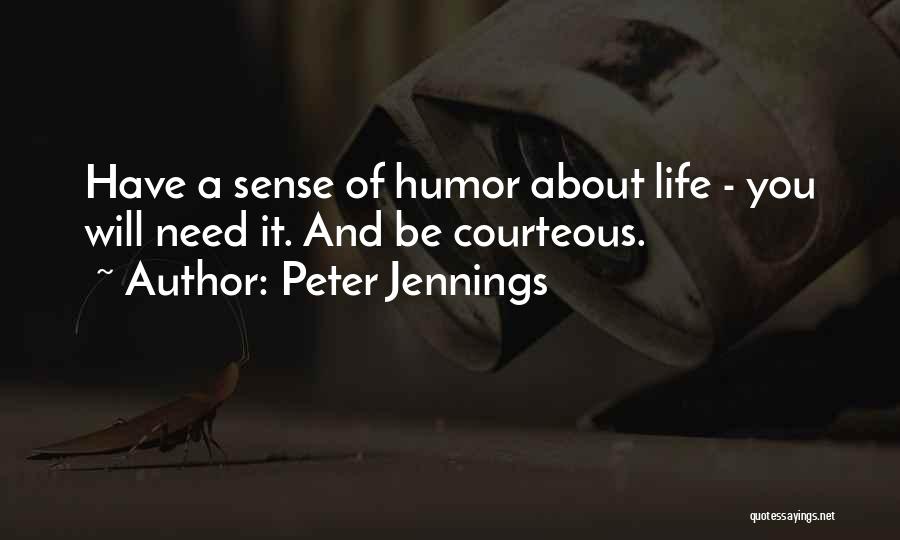 Courteous Quotes By Peter Jennings