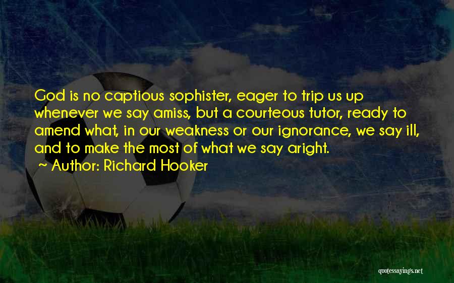 Courteous Quotes By Richard Hooker